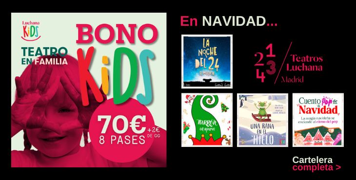 Cartelera de Teatros Luchana en Navidad