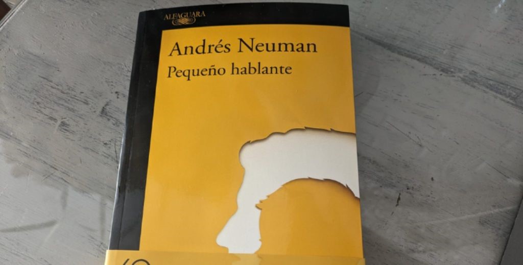 Portada del libro 'Pequeño Hablante' de Andrés Neuman - Mamá Tiene un Plan.