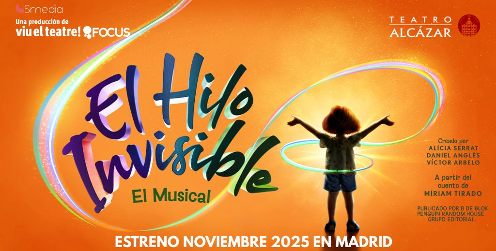 Cartel del espectáculo 'El Hilo Invisible, el musical' que se representará en Madrid a partir del 1 de noviembre de 2025. | Mamá tiene un Plan.