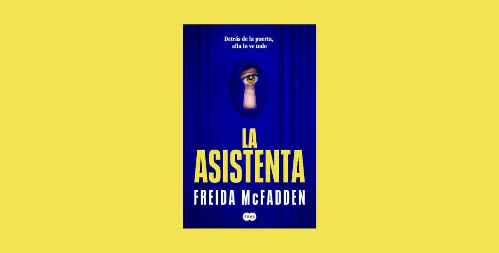 La asistenta de Freida McFadden la mejor novela para leer en tu tiempo libre